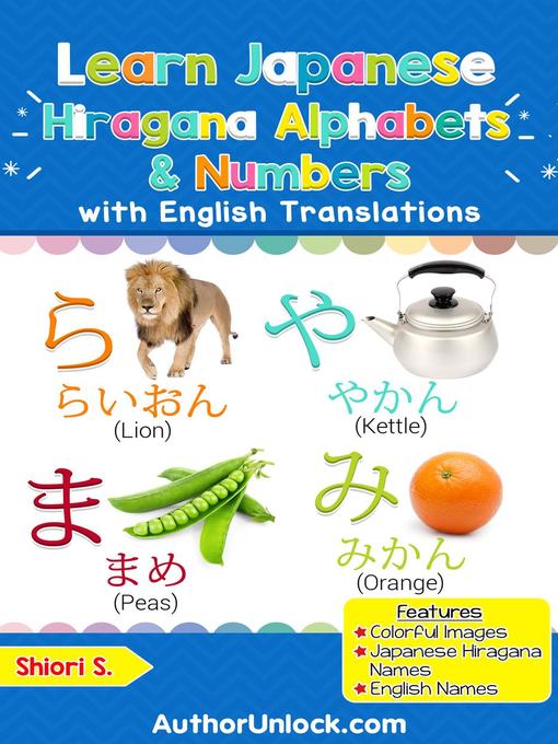 Title details for Learn Japanese Hiragana Alphabets & Numbers by Shiori S. - Available